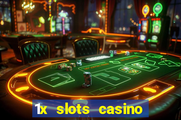 1x slots casino официальный сайт