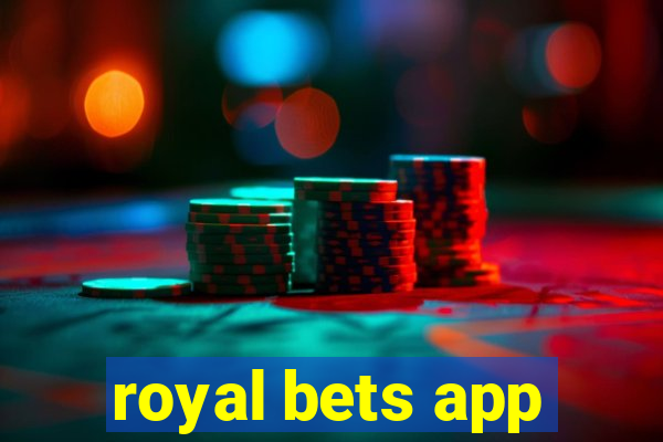 royal bets app