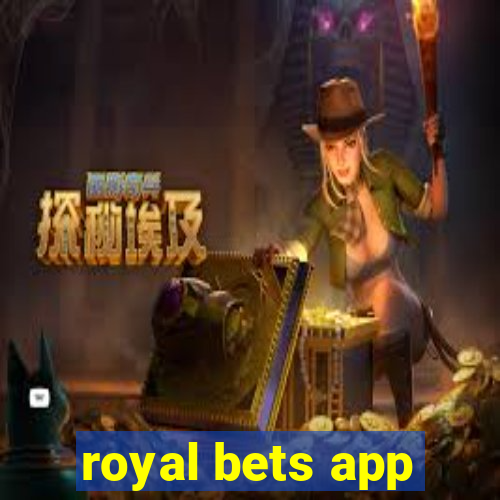 royal bets app