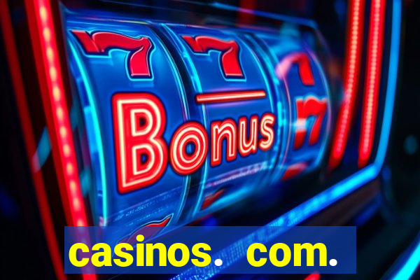 casinos. com. bonus. sem. deposito.