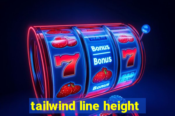 tailwind line height