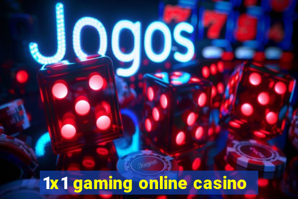 1x1 gaming online casino