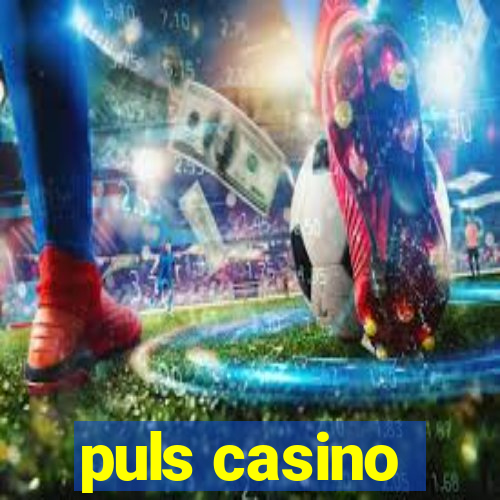 puls casino