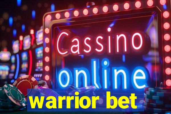 warrior bet