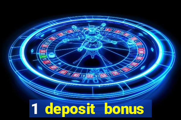 1 deposit bonus casino canada