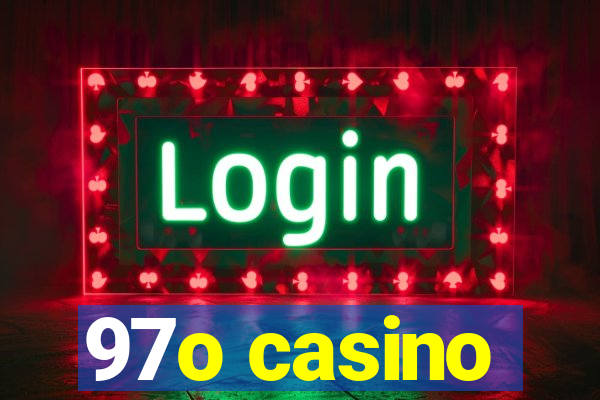 97o casino