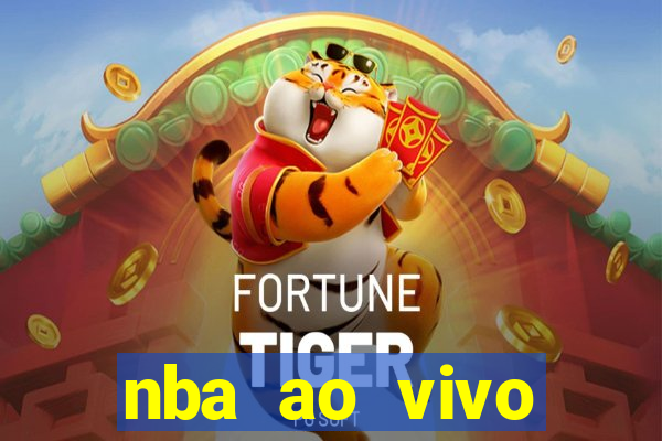 nba ao vivo gr谩tis celular