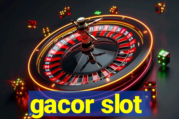 gacor slot