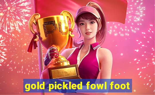 gold pickled fowl foot