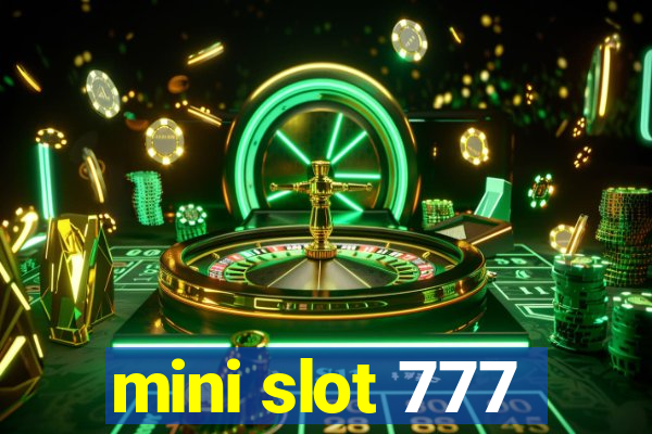 mini slot 777