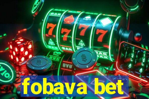 fobava bet