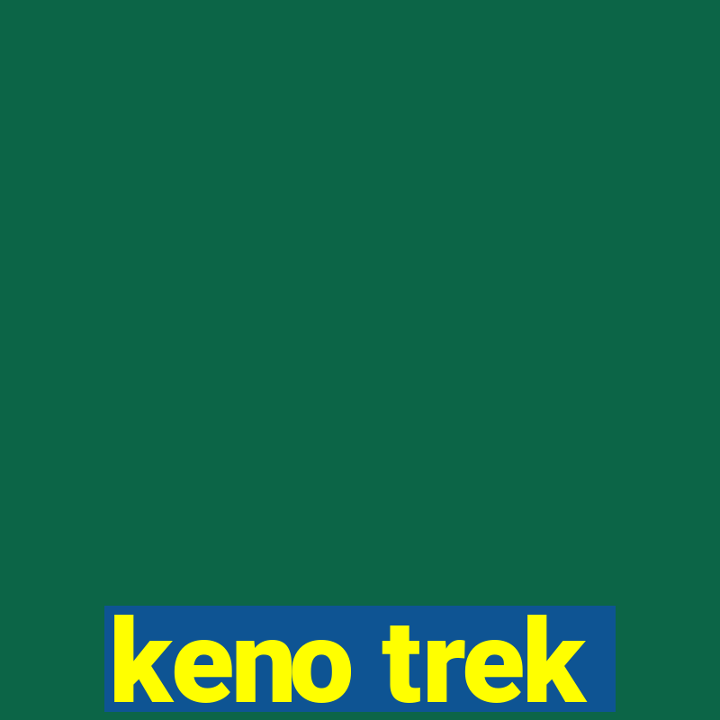 keno trek