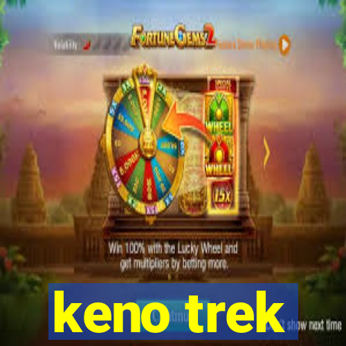 keno trek