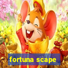 fortuna scape