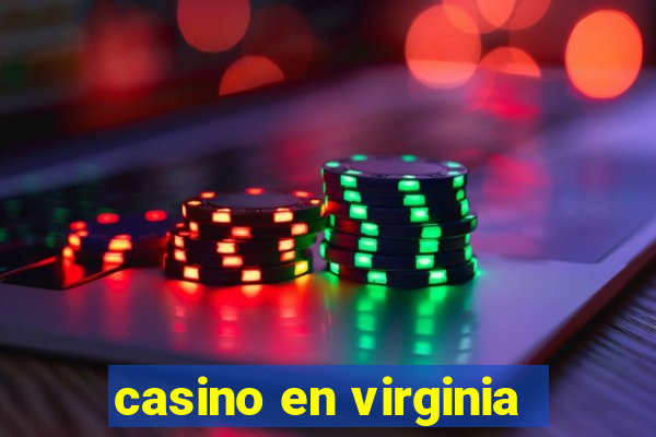 casino en virginia