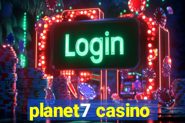 planet7 casino