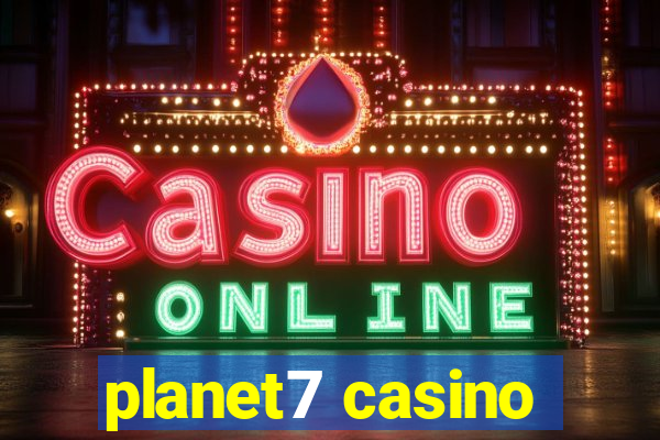 planet7 casino