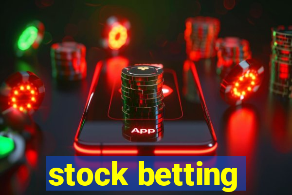 stock betting