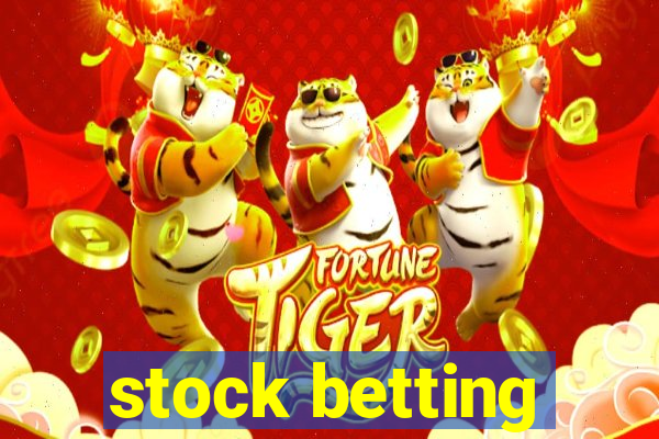 stock betting