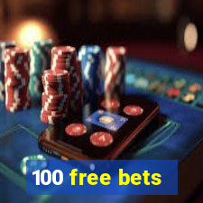 100 free bets