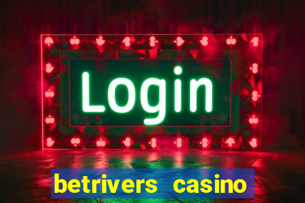 betrivers casino bonus code wv