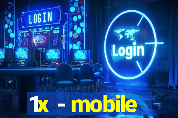 1x - mobile