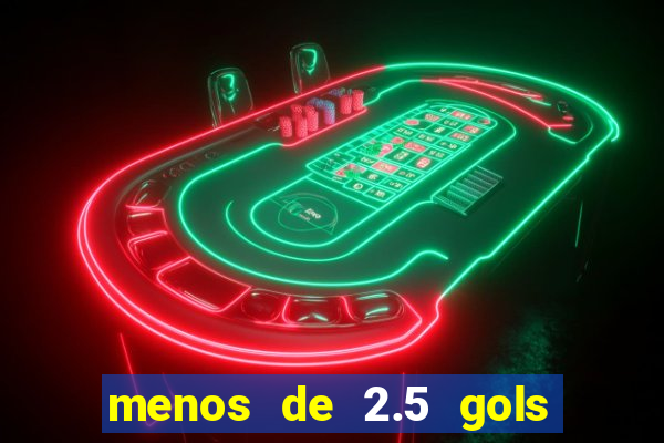 menos de 2.5 gols o que significa