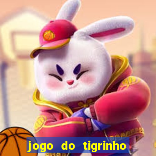 jogo do tigrinho teste gratis