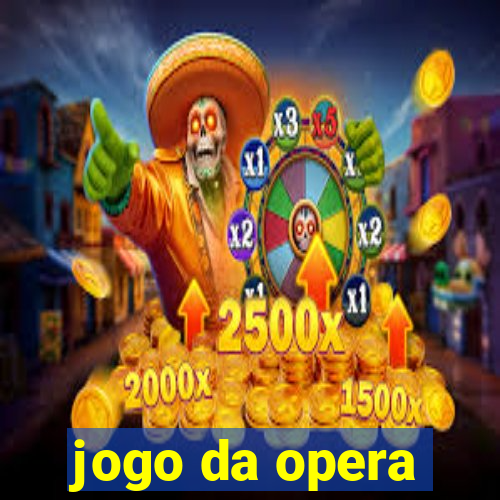 jogo da opera