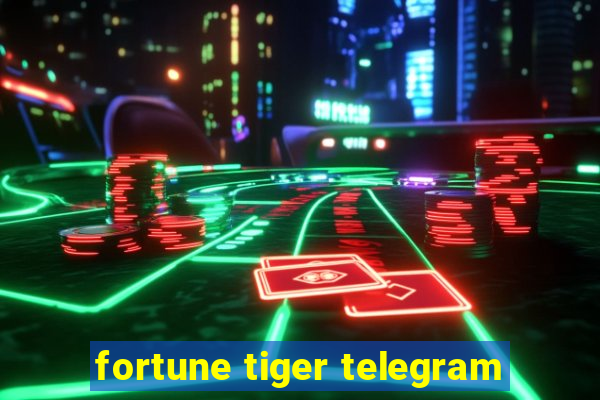 fortune tiger telegram