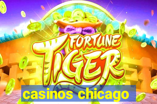 casinos chicago