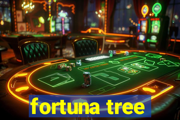 fortuna tree