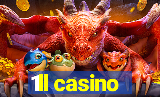 1ll casino