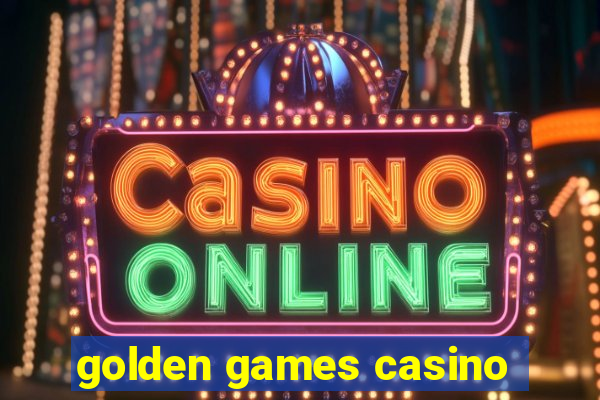 golden games casino