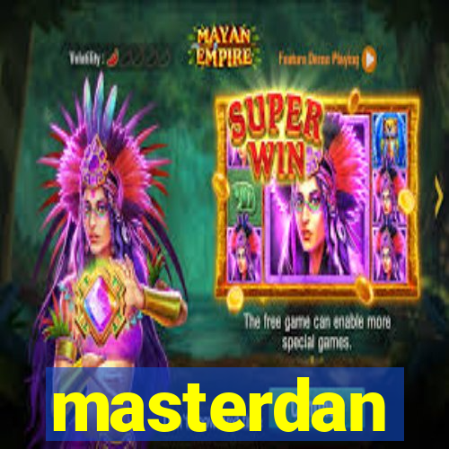 masterdan