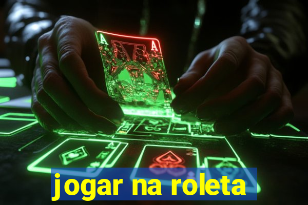 jogar na roleta