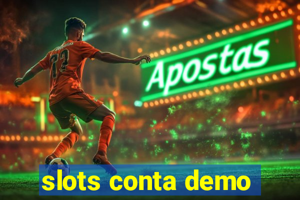 slots conta demo