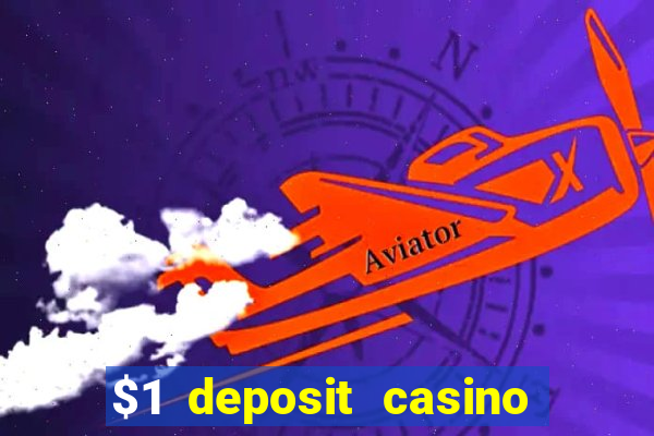 $1 deposit casino 2019 nz