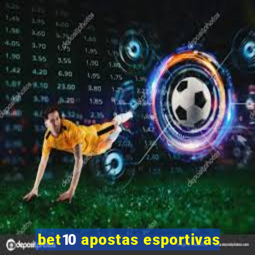 bet10 apostas esportivas