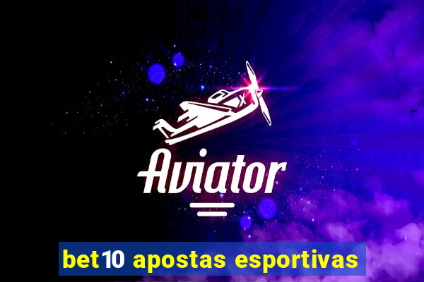 bet10 apostas esportivas