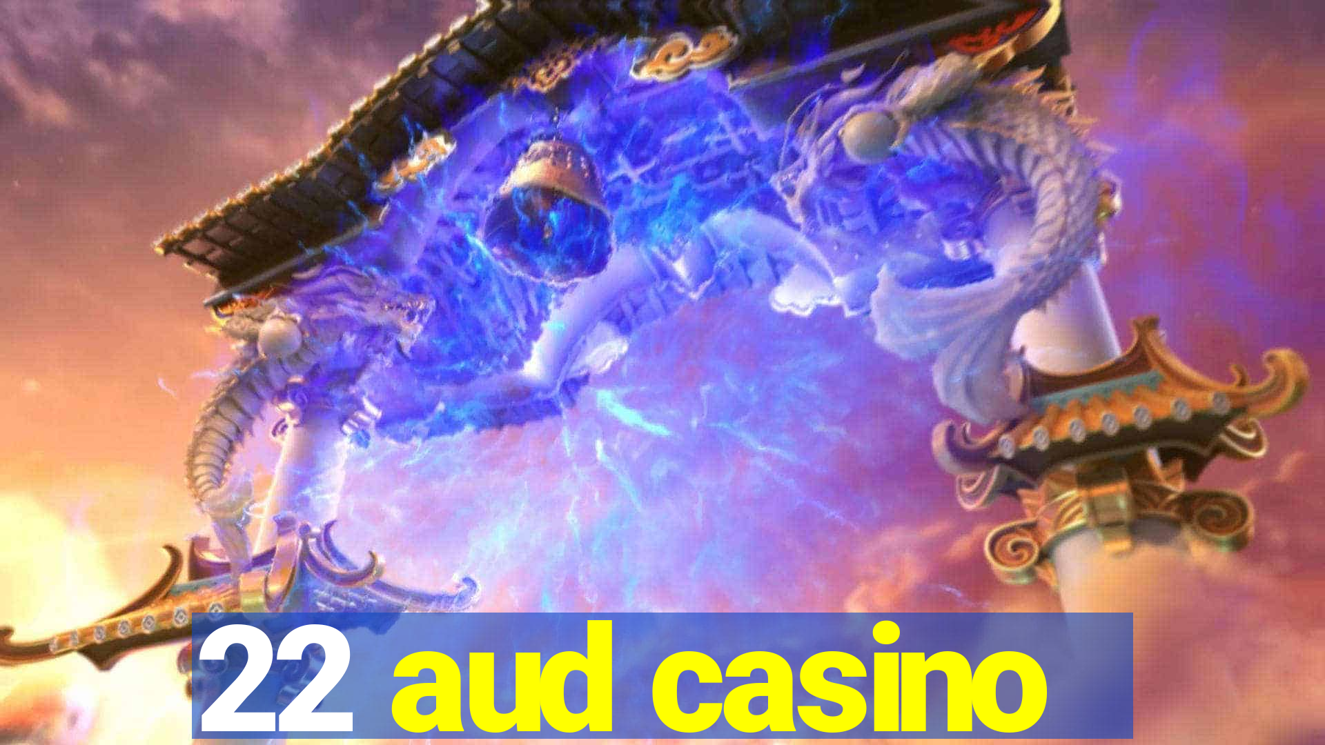 22 aud casino