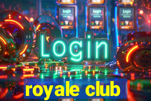 royale club