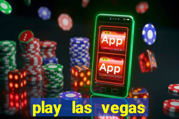 play las vegas slots for free