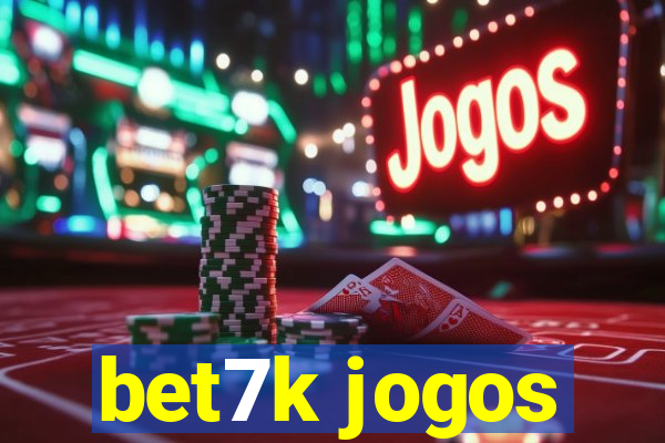 bet7k jogos