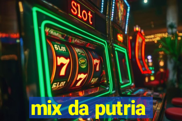 mix da putria