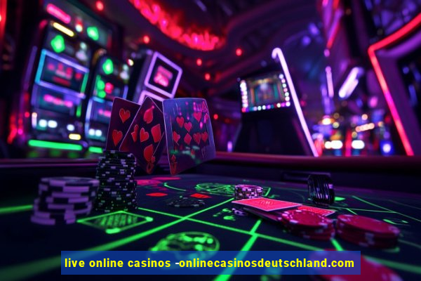 live online casinos -onlinecasinosdeutschland.com