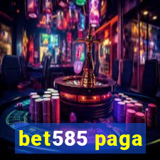 bet585 paga