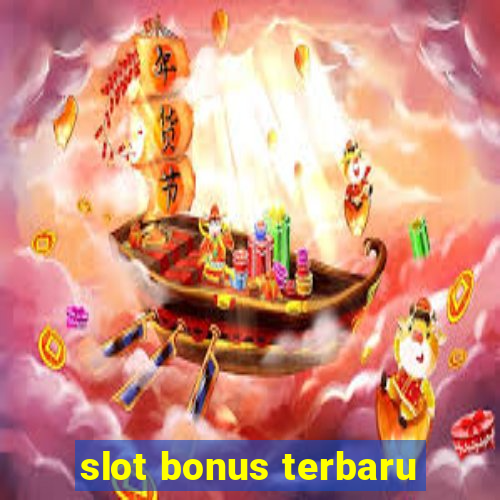 slot bonus terbaru