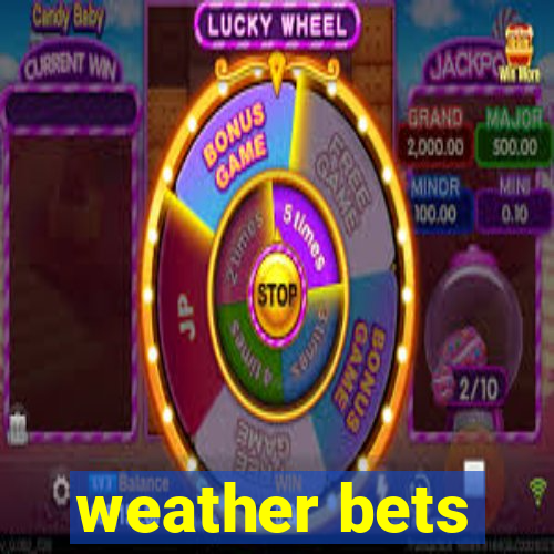 weather bets