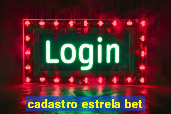 cadastro estrela bet